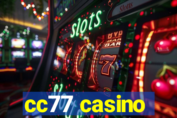 cc77 casino